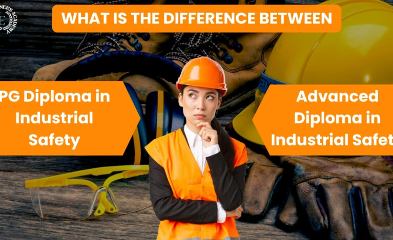 difference between advance diploma in industrial safety and post diploma in industrial safety