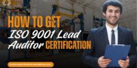 How to Get ISO 9001 Lead Auditor Certification